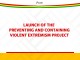 Launch of the "Preventing and Containing Violent Extremism" project